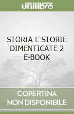 STORIA E STORIE DIMENTICATE 2 E-BOOK libro