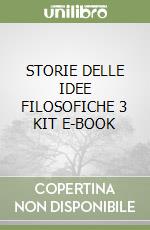 STORIE DELLE IDEE FILOSOFICHE 3 KIT E-BOOK