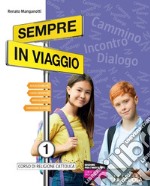 Sempre in viaggio. Con Con l'arte e Con la lettura. Per la Scuola media. Con e-book. Con espansione online. Vol. 1