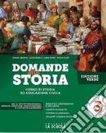 Domande alla storia. Ediz. verde. Con Temi di storia dell'alimentazione e dell'ospitalità e Cittadini ora. Per il triennio degli Ist. professionali alberghieri. Con e-book. Con espansione online. Vol. 3: Dal Mille al Seicento libro