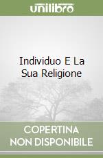 Individuo E La Sua Religione libro