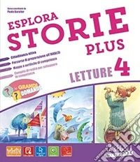 Esplorastorie plus. Kit. Per la 4ª classe elementare. Con e-book. Con espansione online libro