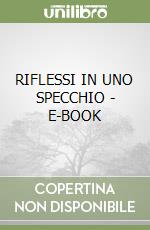 RIFLESSI IN UNO SPECCHIO - E-BOOK