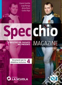 Specchio magazine. Corso di storia, educazione civica. Strumenti per la didattica inclusiva 4. Per le Scuole superiori libro