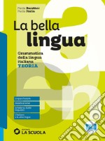 Bella lingua. Teoria. Con Esercizi, Leggere per saper scrivere. Per le Scuole superiori. Con e-book. Con espansione online (La) libro