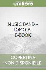 MUSIC BAND - TOMO B - E-BOOK libro