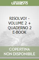 RISOLVO! - VOLUME 2 + QUADERNO 2 E-BOOK libro