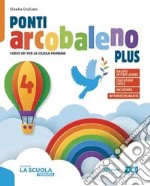 Ponti arcobaleno. Quaderno dei laboratori. Con Il mio Vangelo. Per la 4ª e 5ª classe elementare. Con e-book. Con espansione online libro