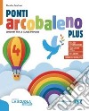 Ponti arcobaleno. Quaderno dei laboratori. Con Il mio Vangelo. Per la 4ª e 5ª classe elementare. Con e-book. Con espansione online libro di Cristiani Claudio