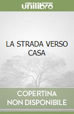 LA STRADA VERSO CASA libro