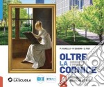 Oltre la cornice tomo. Arte e immagine. Per la Scuola media. Con e-book. Con espansione online. Vol. A-B-C: Linguaggi, tecniche e temi-Storia dell'arte-Laboratorio delle competenze