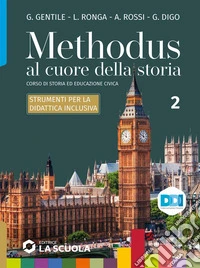 Methodus. Strumenti per la didattica inclusiva. Per le Scuole superiori. Con e-book. Con espansione online. Vol. 2 libro