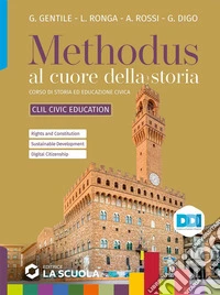 Methodus. CLIL Civic Education. Per le Scuole superiori. Con e-book. Con espansione online libro
