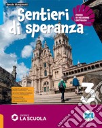 Sentieri di speranza. Per la Scuola media. Con e-book. Con espansione online. Vol. 3 libro