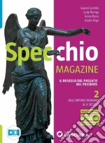 Specchio magazine. Per il biennio delle Scuole superiori. Con e-book. Con espansione online. Vol. 2: Dall'impero romano al X secolo libro