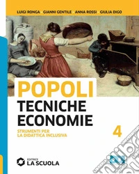 Popoli tecniche economie. Strumenti didattica inclusiva. Per il triennio delle Scuole superiori. Con e-book. Con espansione online. Vol. 2 libro