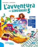 Avventura dei linguaggi. Con Letture: Genere e temi, Riflessione linguistica con esercizi, Scrittura. Per la 5 ? classe della Scuola elementare. Con e-book. Con espansione online (L'). Vol. 2 libro