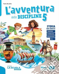 Avventura delle discipline. Antropologico: Storia, Geografia. Per la 5? classe della Scuola elementare. Con e-book. Con espansione online (L'). Vol. 2 libro