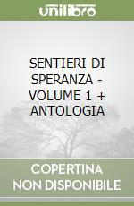 SENTIERI DI SPERANZA - VOLUME 1 + ANTOLOGIA libro