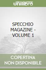 SPECCHIO MAGAZINE - VOLUME 1 libro