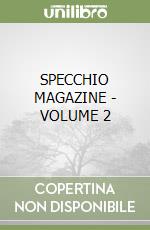 SPECCHIO MAGAZINE - VOLUME 2