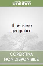 Il pensiero geografico