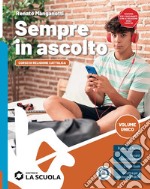 SEMPRE IN ASCOLTO - VOLUME UNICO + TEMI PER L'IRC libro