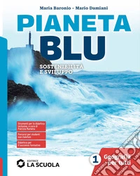 Pianeta blu. Geografia per tutti. Strumenti di didattica inclusiva. Per la Scuola media. Con e-book. Con espansione online. Vol. 1 libro