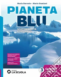Pianeta blu. Geografia per tutti. Strumenti di didattica inclusiva. Per la Scuola media. Con e-book. Con espansione online. Vol. 3