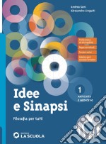 IDEE E SINAPSI - FILOSOFIA PER TUTTI 1 libro