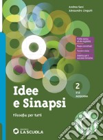 IDEE E SINAPSI - FILOSOFIA PER TUTTI 2 libro