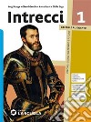 INTRECCI - VOLUME 1 + CLIL HISTORY 1 libro