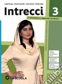 Intrecci. Con Leggiamo la Costituzione, CLIL History. Per le Scuole superiori. Con e-book. Con espansione online. Vol. 3: Il Novecento e l'inizio del XXI secolo libro