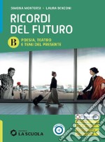 RICORDI DEL FUTURO - VOLUME B + LETTERATURA DELLE ORIGINI libro