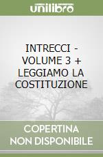 INTRECCI - VOLUME 3 + LEGGIAMO LA COSTITUZIONE libro