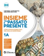 INSIEME TRA PASSATO E PRESENTE 1 + PIANETA BLU 1 PACK libro