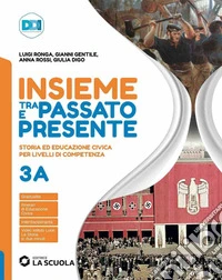 Insieme tra passato e presente. Con Pianeta blu. Per la Scuola media. Con e-book. Con espansione online. Vol. 3 libro