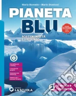 Pianeta blu. Sostenibilità e sviluppo. Per la Scuola media. Con e-book. Con espansione online. Vol. 3: Il mondo e i continenti libro