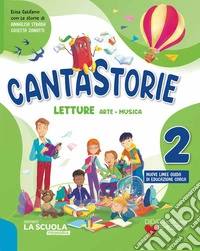 Cantastorie. Con Letture, Grammatica e Scrittura, Matematica con eserciziario, Discipline ed Educazione civica. Per la Scuola elementare. Con e-book. Con espansione online. Vol. 2 libro