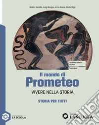 MONDO DI PROMETEO (IL) - STORIA PER TUTTI libro