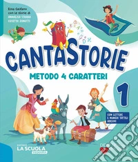 CANTASTORIE (METODO 4 CARATTERI) KIT 1 libro