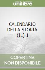 CALENDARIO DELLA STORIA (IL) 1 libro