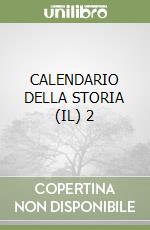 CALENDARIO DELLA STORIA (IL) 2 libro