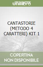 CANTASTORIE (METODO 4 CARATTERI) KIT 1 libro