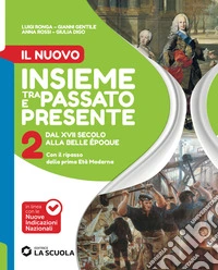 NUOVO INSIEME TRA PASSATO E PRESENTE (IL) VOLUME 2 libro
