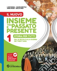 NUOVO INSIEME TRA PASSATO E PRESENTE (IL) - STORIA PER TUTTI 1