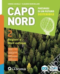 Capo Nord. Con Atlante. Per la Scuola media. Con e-book. Con espansione online. Vol. 2: Regioni e Stati europei