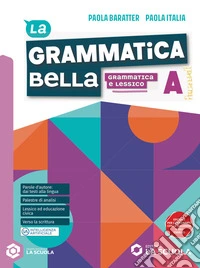 GRAMMATICA BELLA (LA) - VOL. A + VOL. C libro