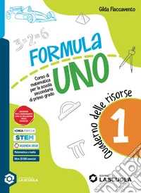 Formula Uno. Con Quaderno delle risorse. Per la Scuola media. Con e-book. Con espansione online. Vol. 1