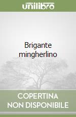 Brigante mingherlino libro